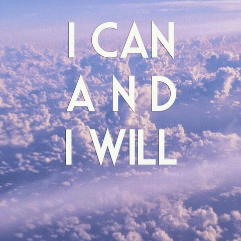 I Can And I Will