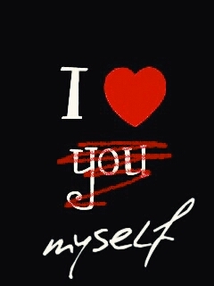 I love my self...