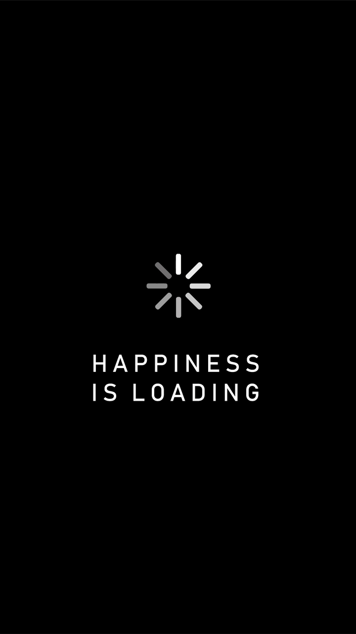 Happiness is loading
