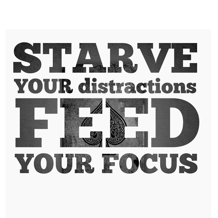 Feed your focus.