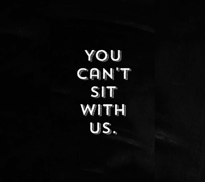You Can't Sit With Us