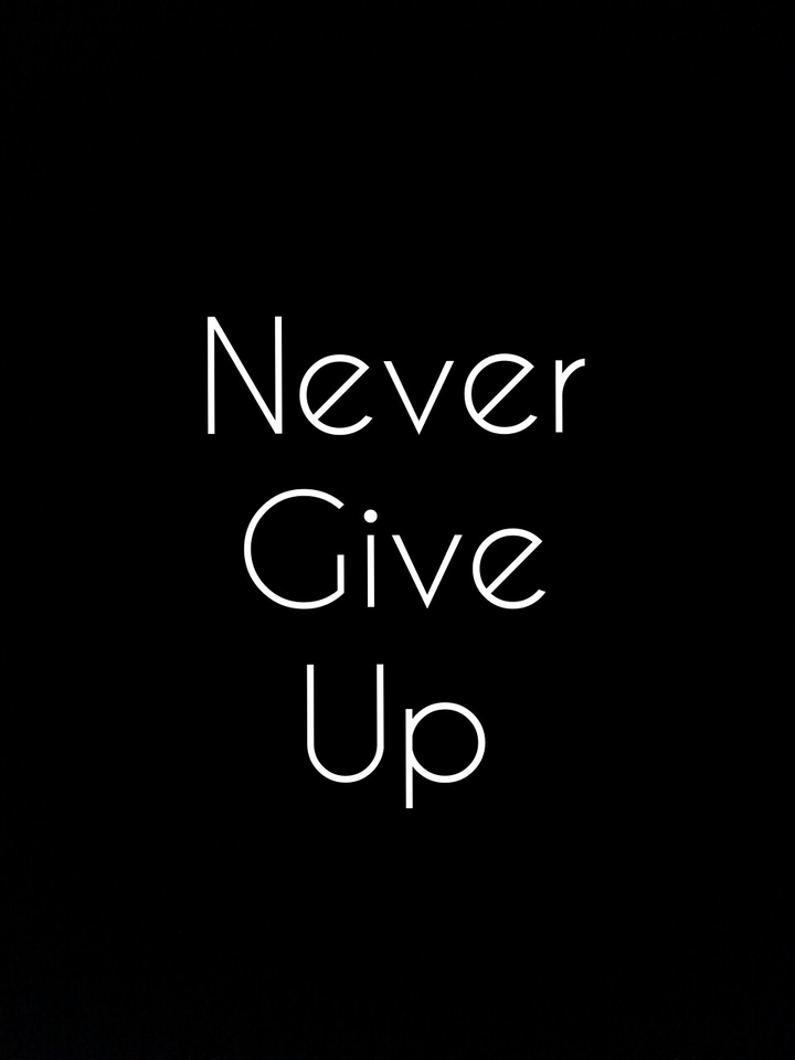 Never Give Up