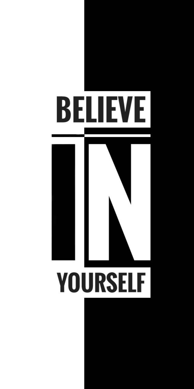 Believe In Yourself