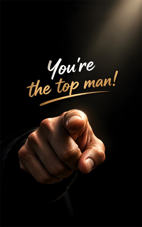 You're the top man