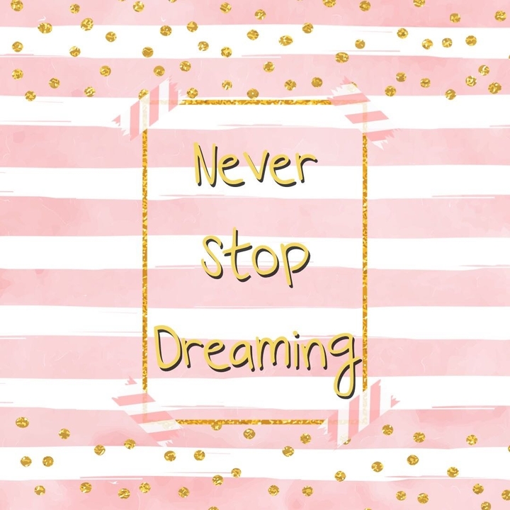 Never Stop Dreaming