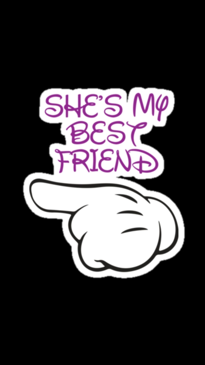 she's my best friend