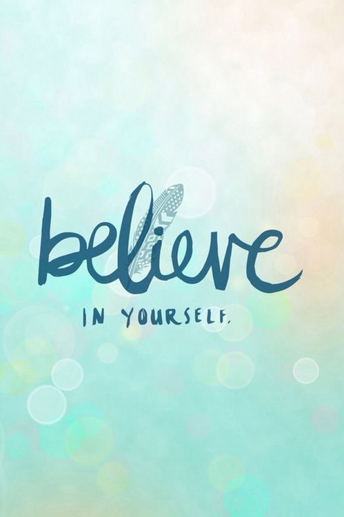 believe in yourself