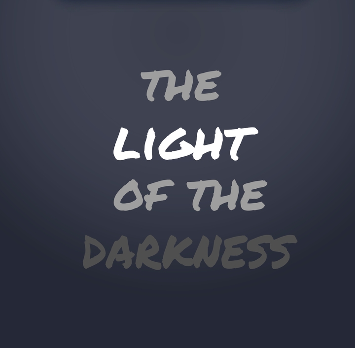 the light of the darkness