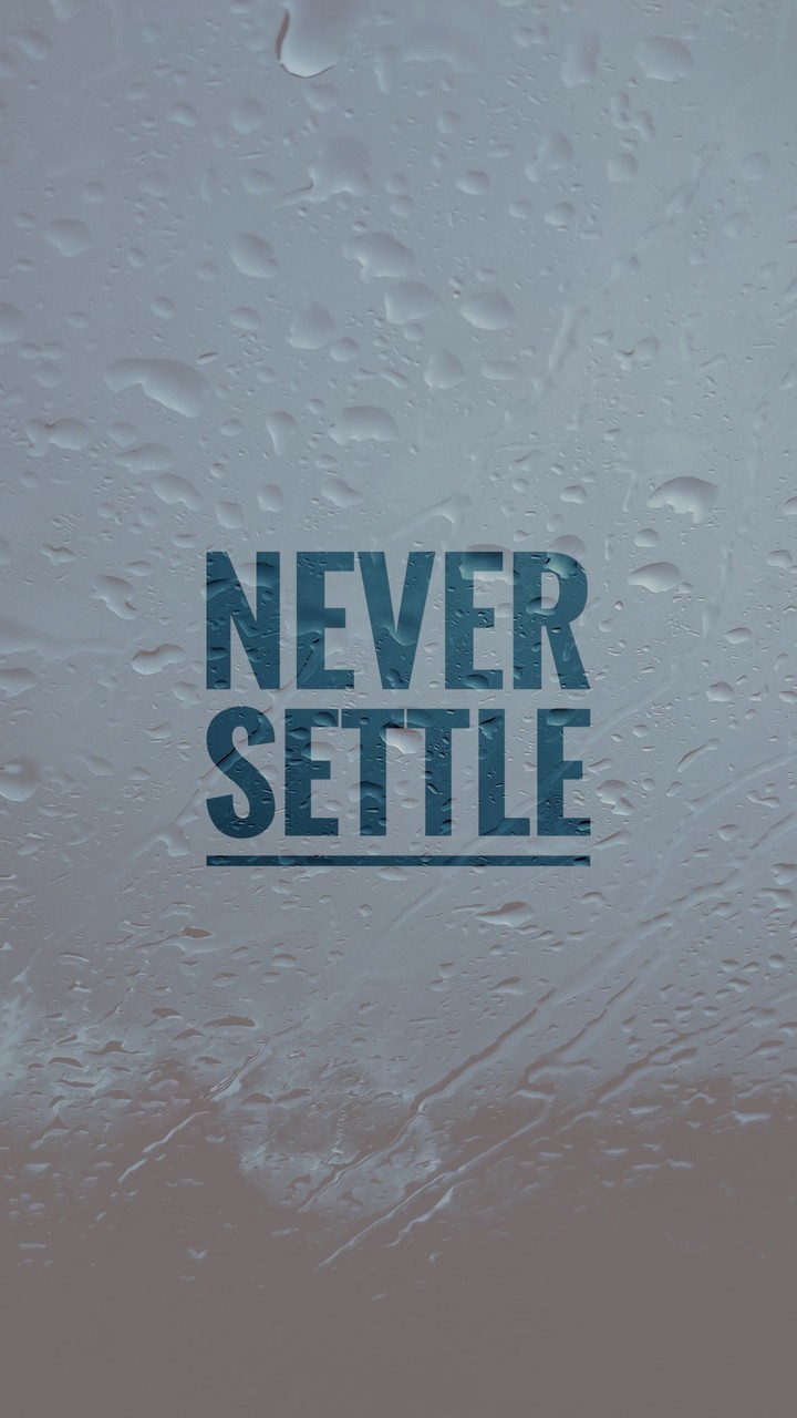 NEVER SETTLE