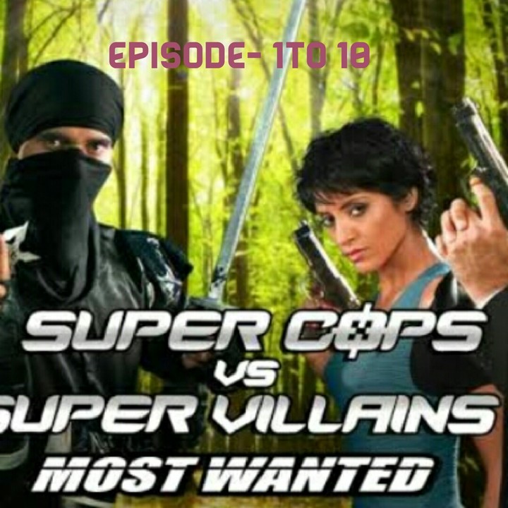 super cops v/s super villenes