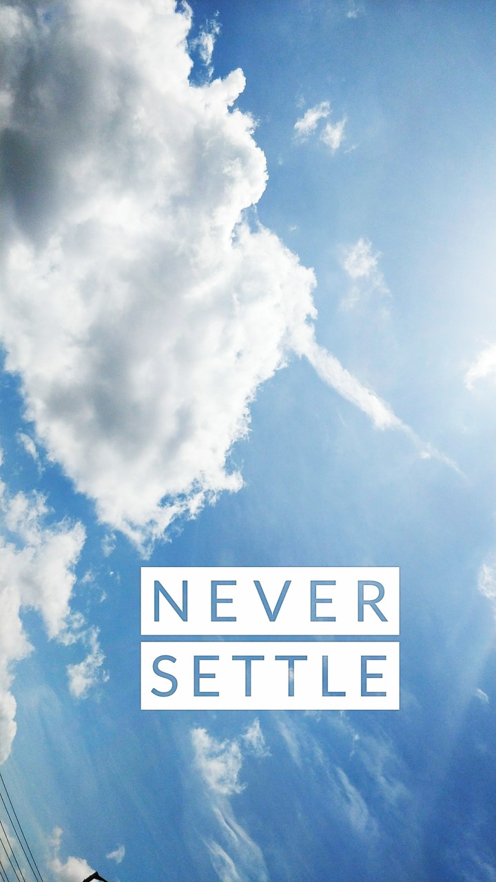 Never settle