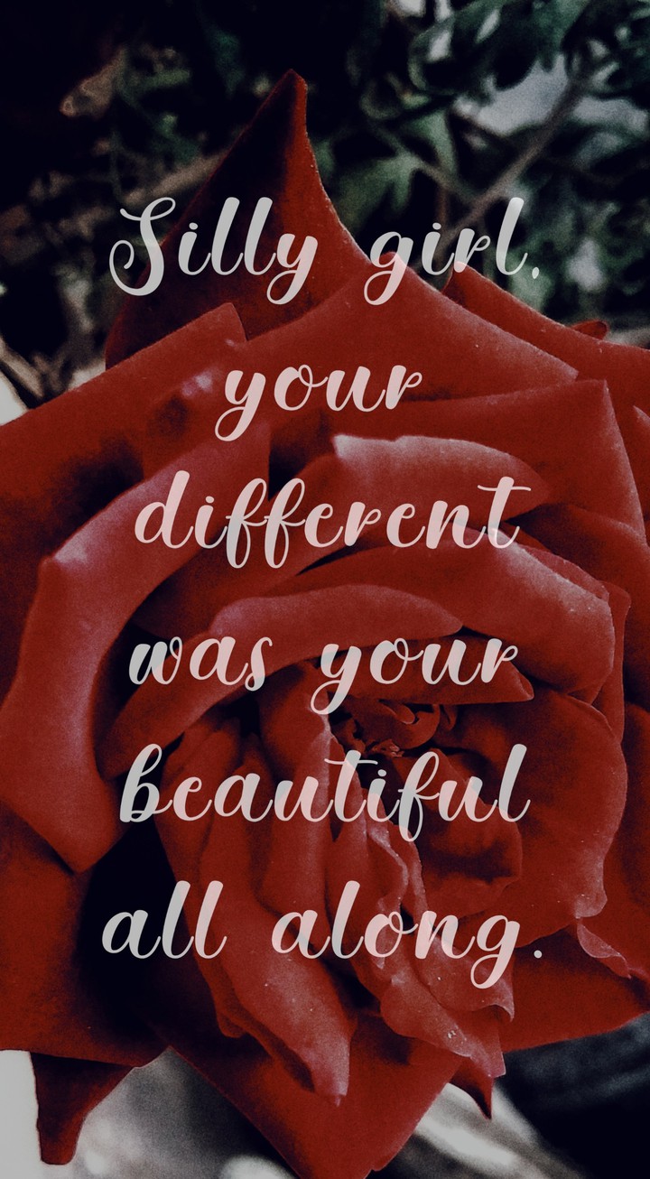 You are beautiful just the way you are.