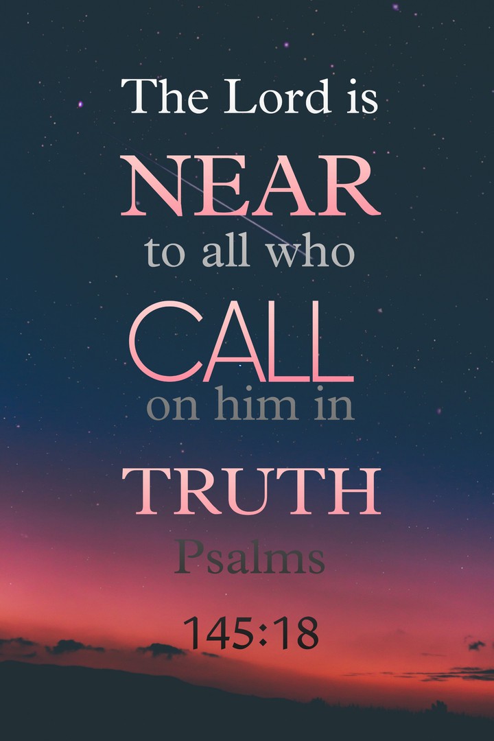PSALMS 145:18