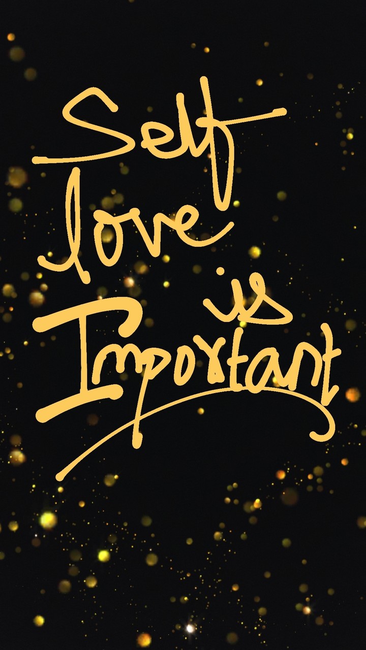 Self love is important