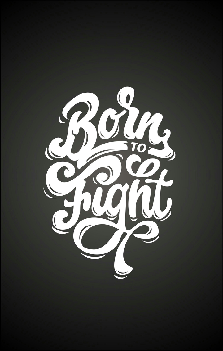 born to FIGHT