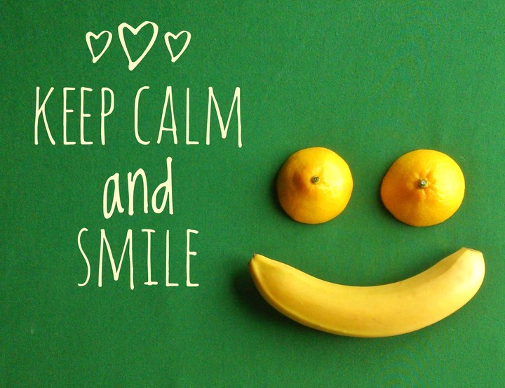 Keep calm and smile