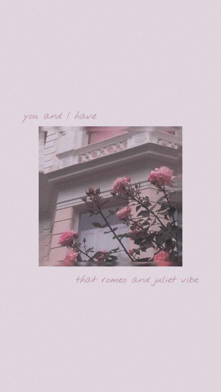 you and i have that's romance and juliet vibe