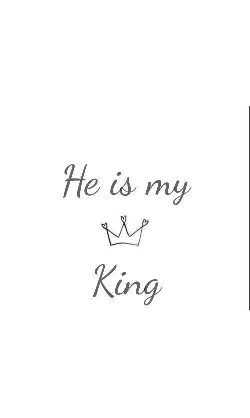 He Is My King