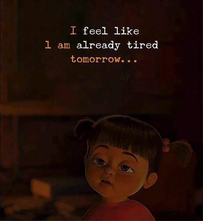 tired