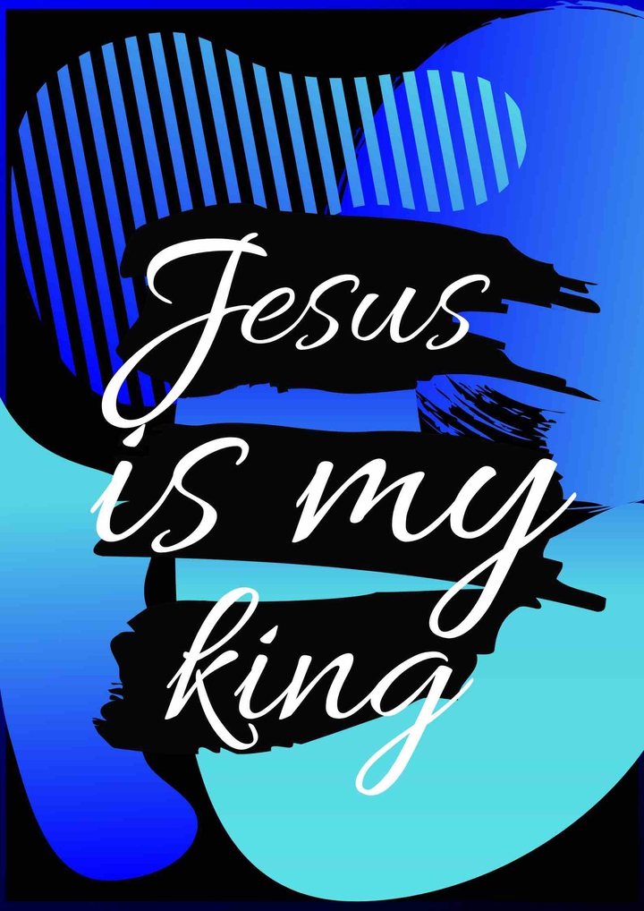 Jesus is my king