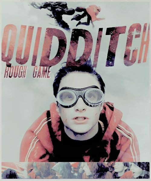 Rough game, Quidditch.