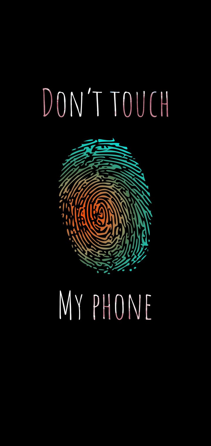 Don't touch my phone
