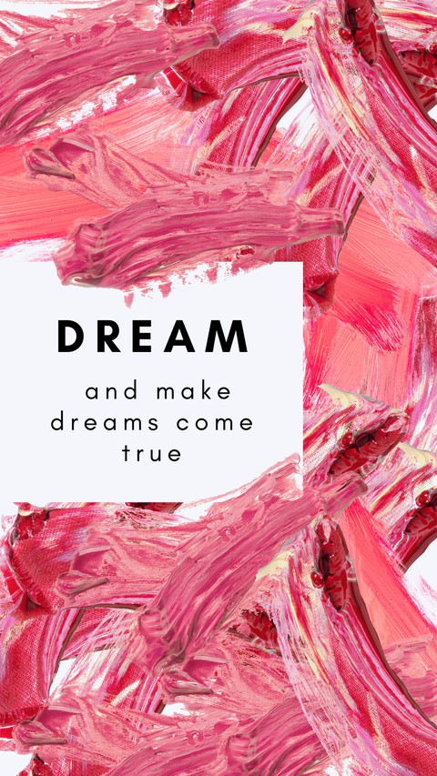 Dream and make dreams come true