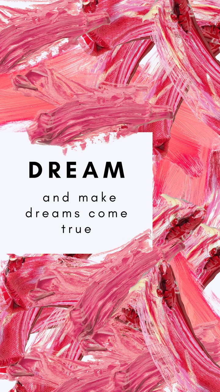 Dream and make dreams come true