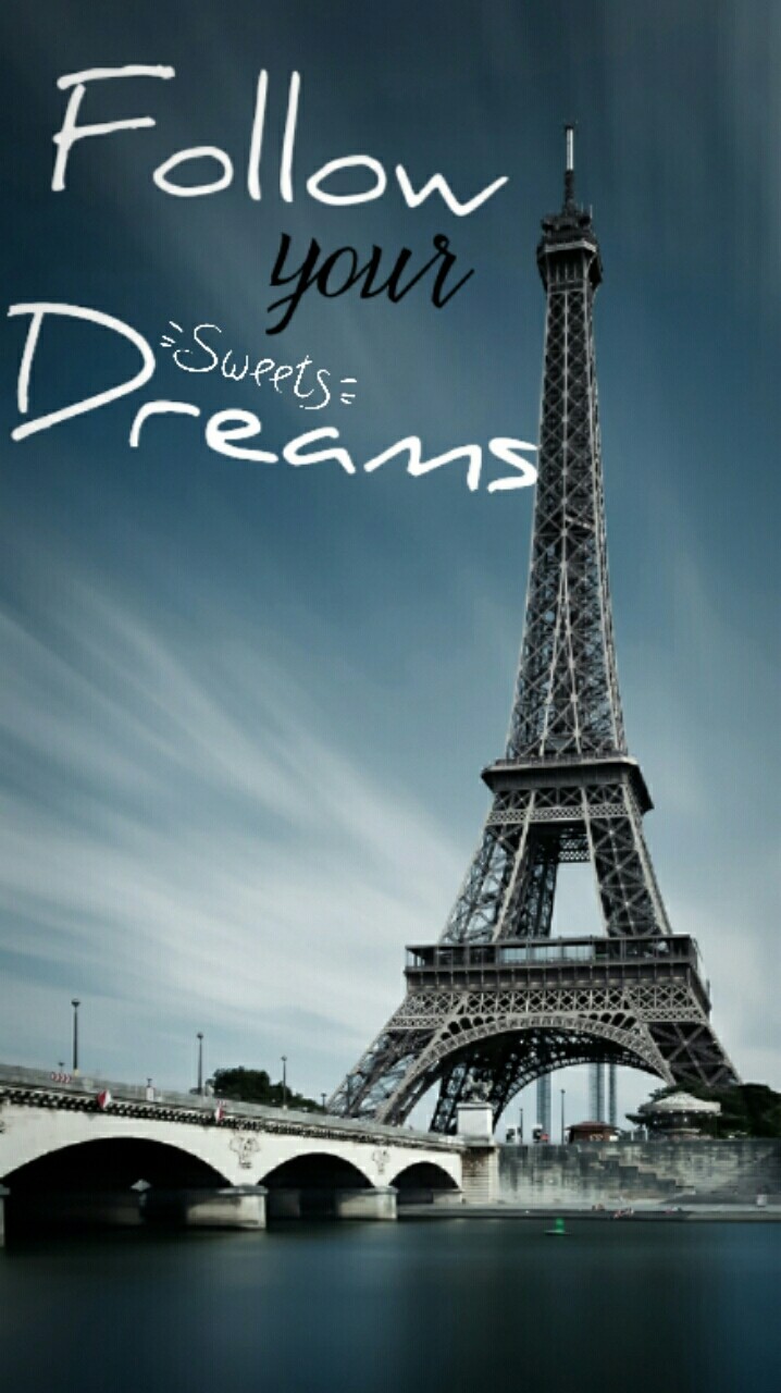 Follow your dreams