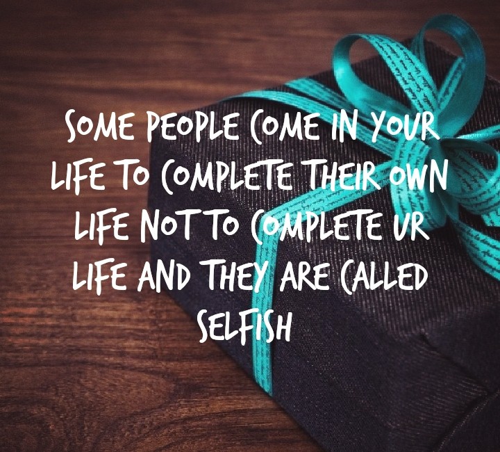 selfishness