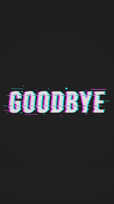 A glitchy goodbye