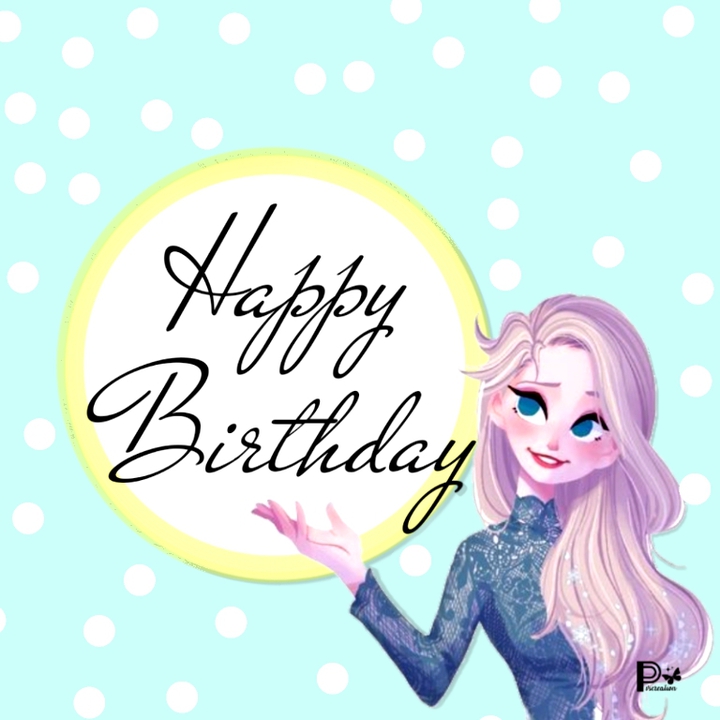 Happy Birthday to you my sweetest friend "Elsa"