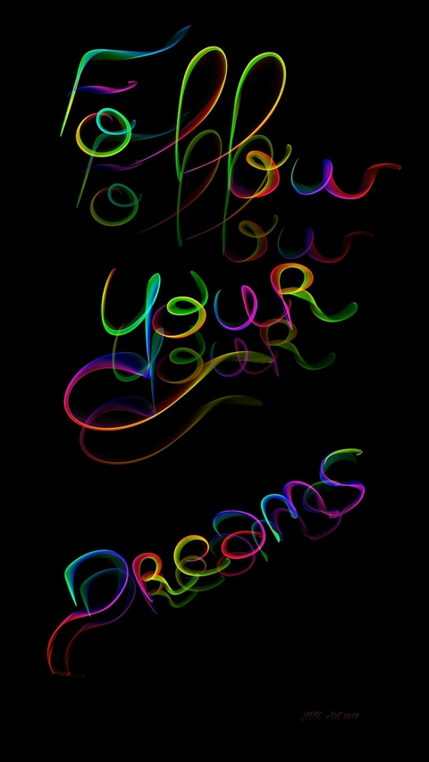 Follow your dreams