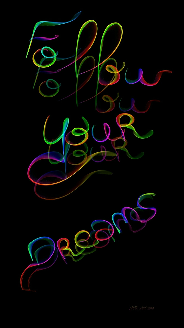 Follow your dreams