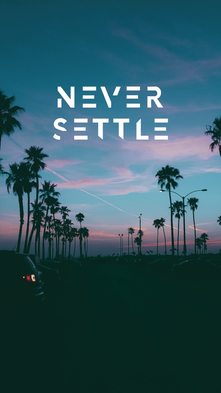 NEVER SETTLE