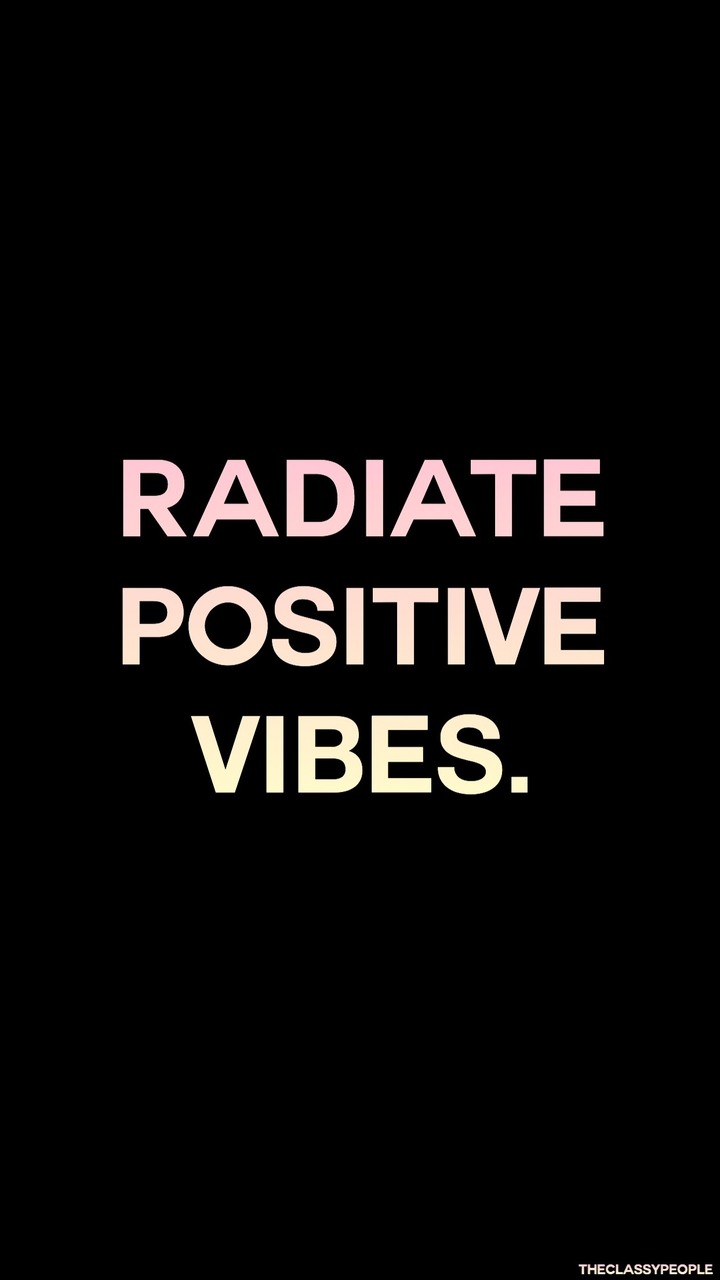 Postive Vibes