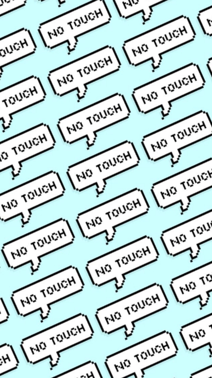 NO TOUCH