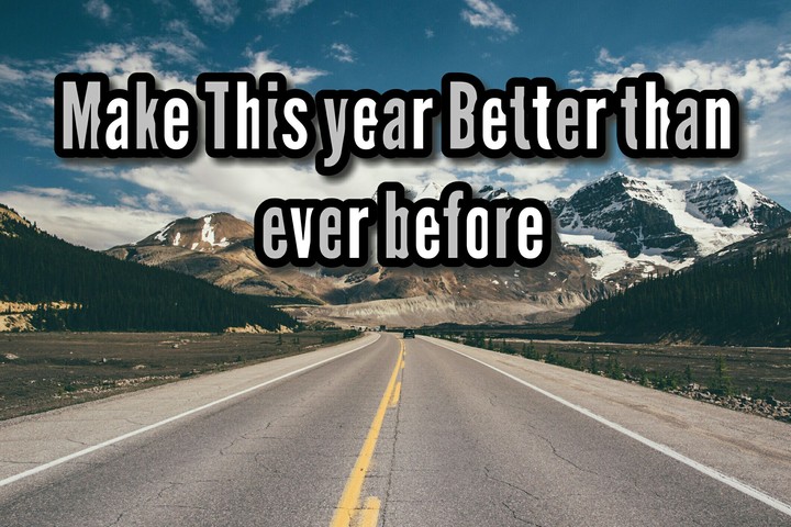 Make This year Better than ever before