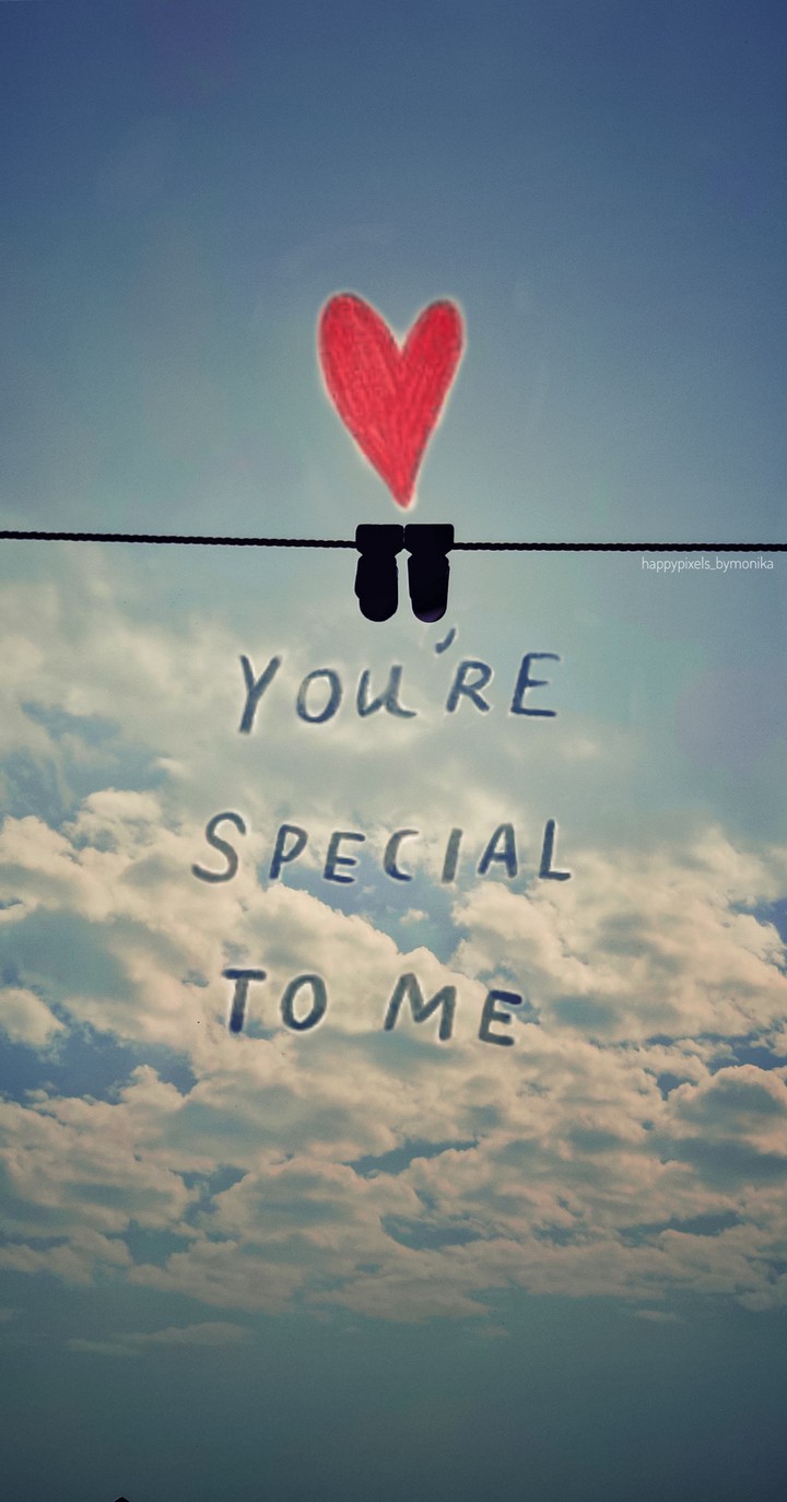 You're special to me