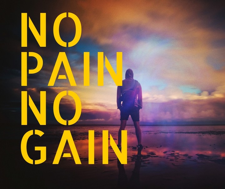 no pain no gain