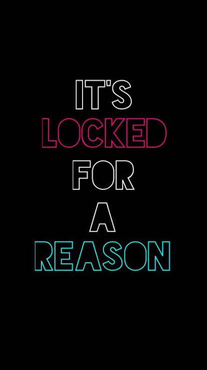 it's locked for a reason ?