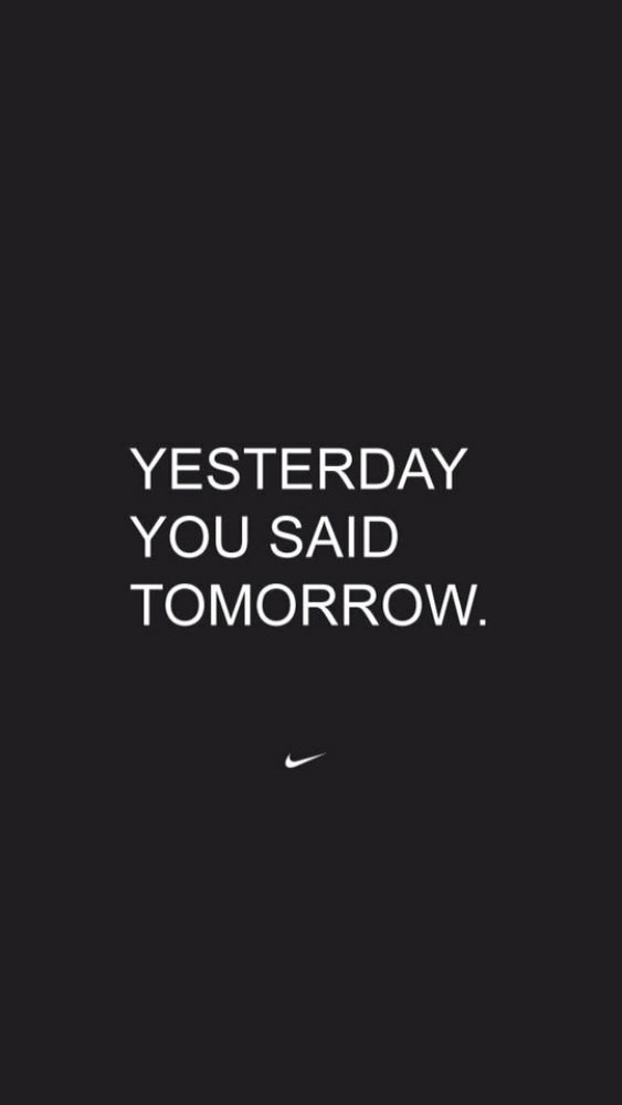 Tomorrow never comes !