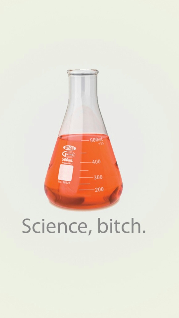 Science, bitch