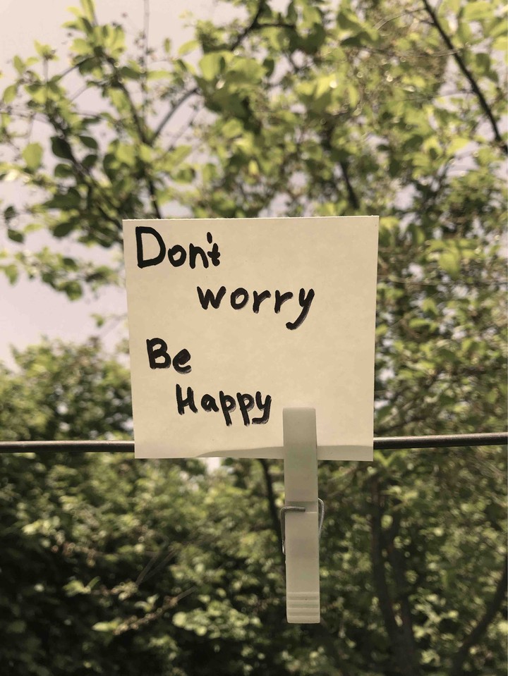 don’t worry be happy