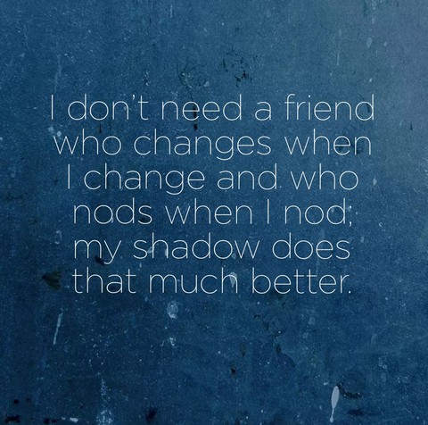 People come and go there is no time to lose friendships