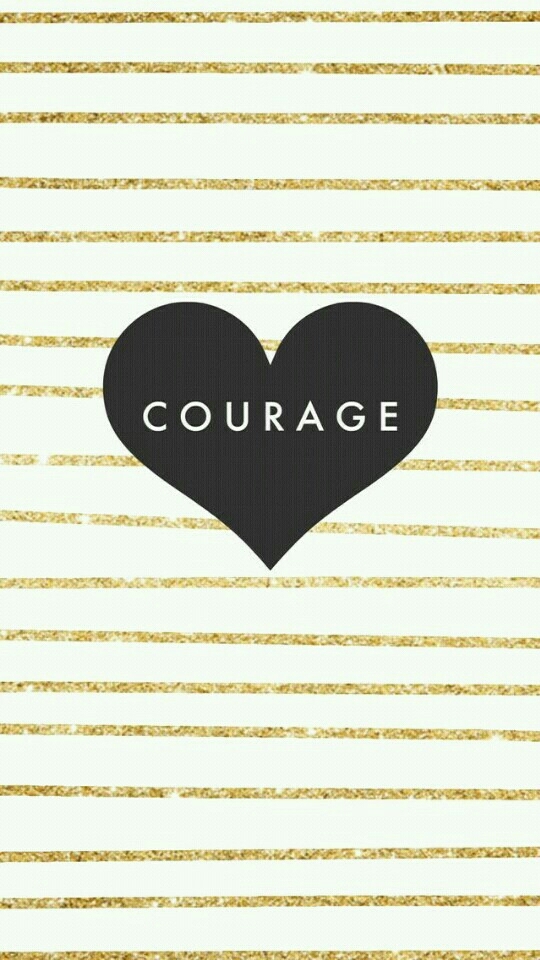 courage