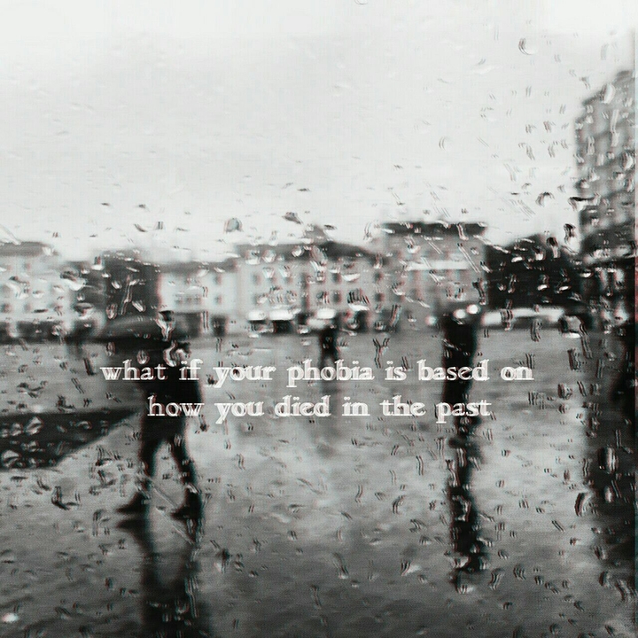 what if your phobia is based on how you #died in the #past