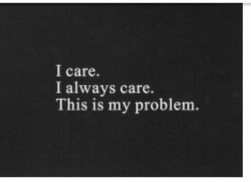 i care thats my weakness.