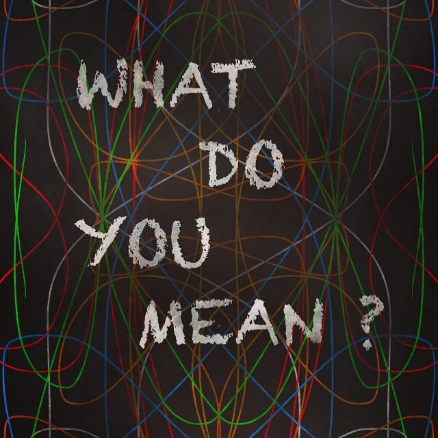 What Do You Mean?
