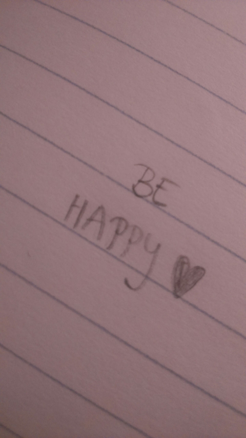 be happy ♥